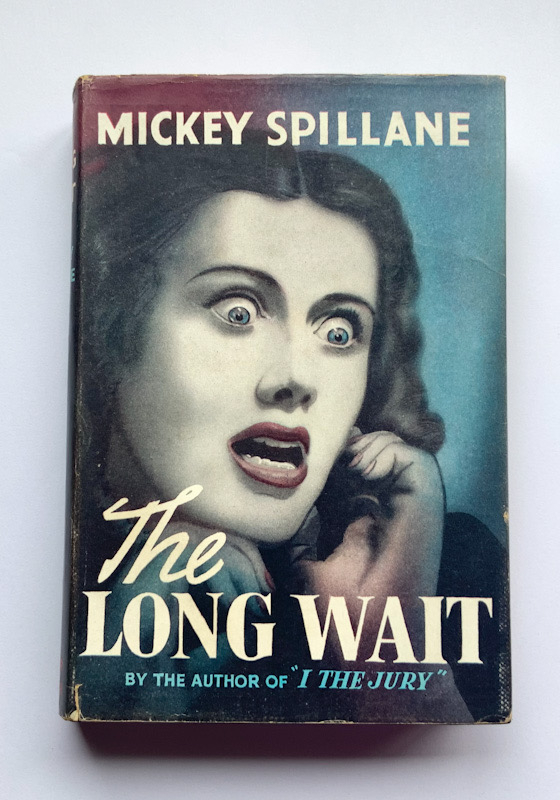 THE LONG WAIT British pulp fiction book by Mickey Spillane 1953